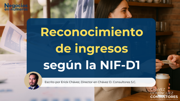 Cómo reconocer ingresos correctamente según la NIF-D1